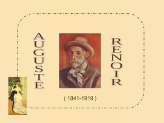 AUGUSTE RENOIR ( 1841-1919 ) 