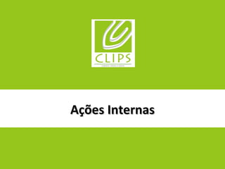 Ações Internas 