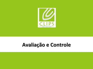 Avaliação e Controle 