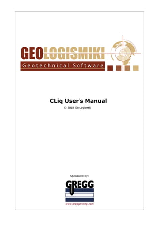 © 2018 GeoLogismiki
CLiq User's Manual
Sponsored by:
 