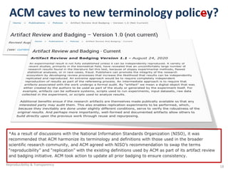 ACM caves to new terminology policey?
Reproducibility & Transparency 18
 
