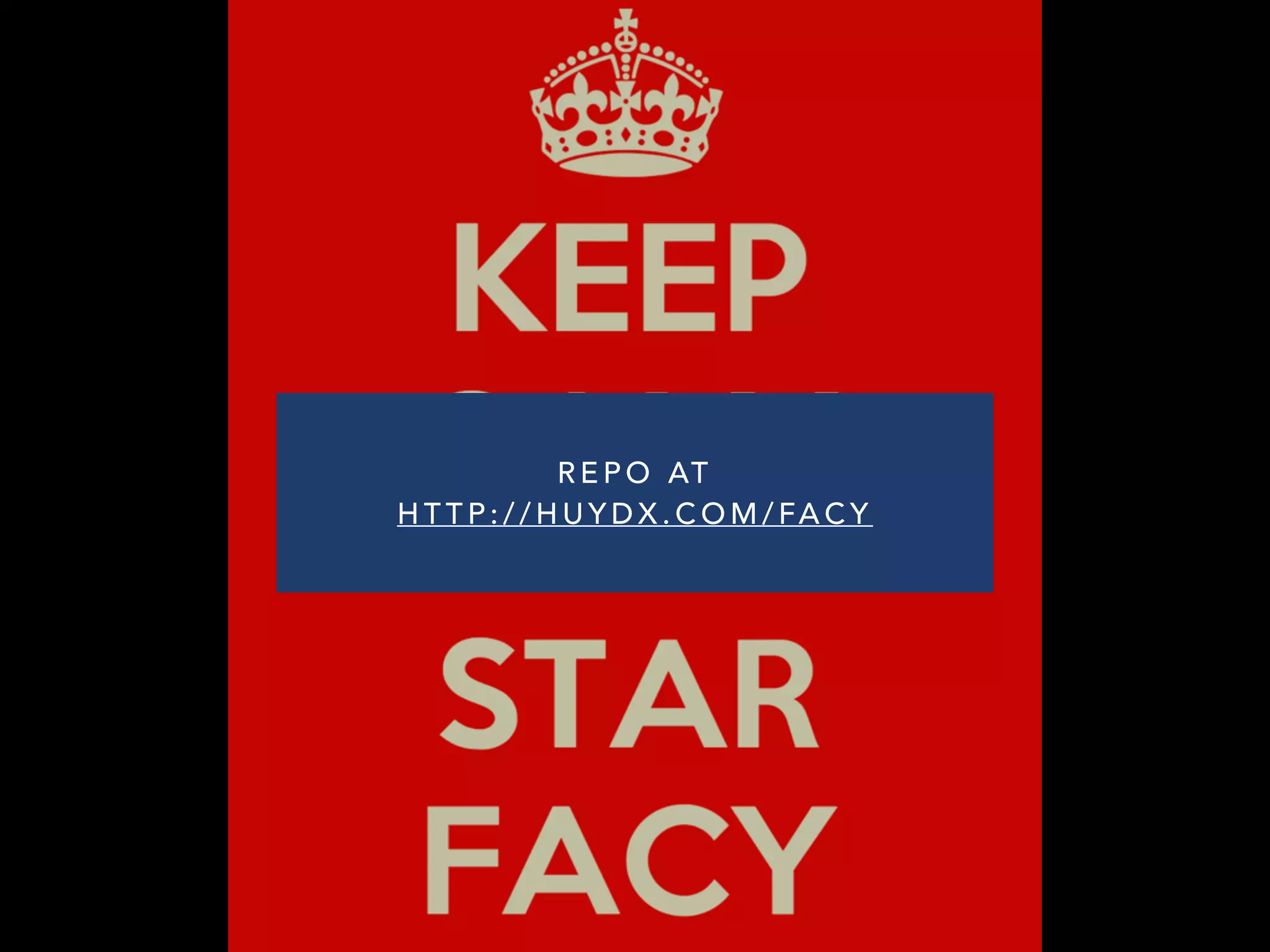 REPO AT 
HTTP://HUYDX.COM/FACY 
 