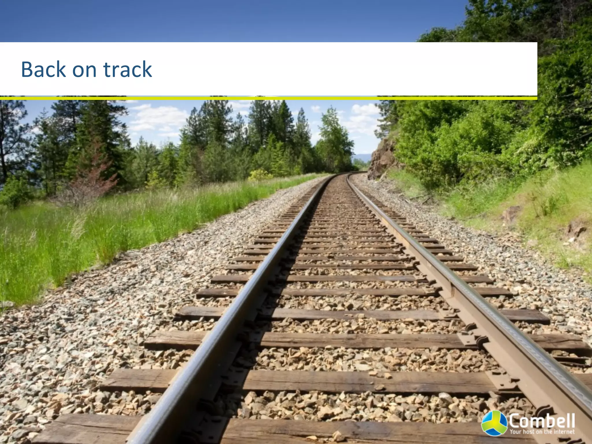 Back	
  on	
  track
 