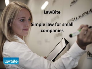 LawBite
Simple law for small
companies

 