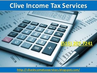 Clive Income Tax Services
http://cliveincometaxservices.blogspot.com/
(515) 207-7241
 