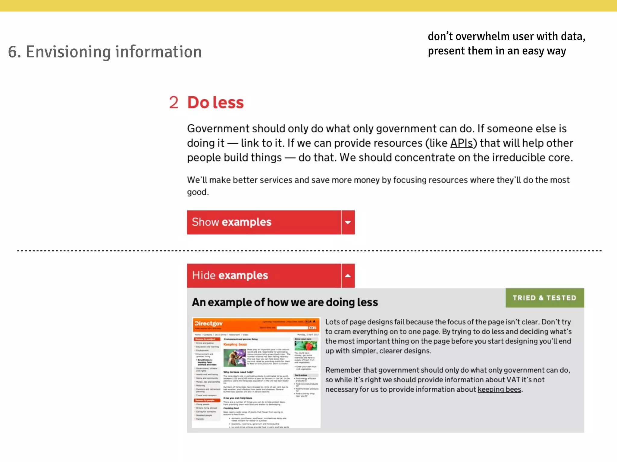 6. Envisioning information
don’t overwhelm user with data,
present them in an easy way
 