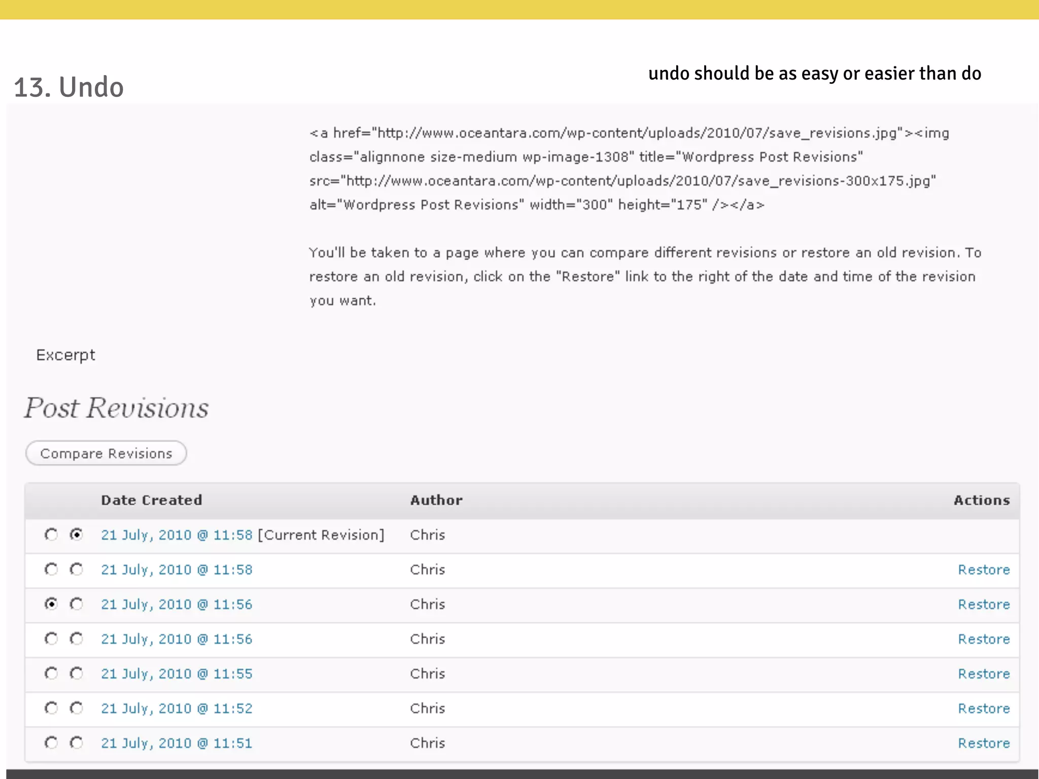 13. Undo
undo should be as easy or easier than do
 