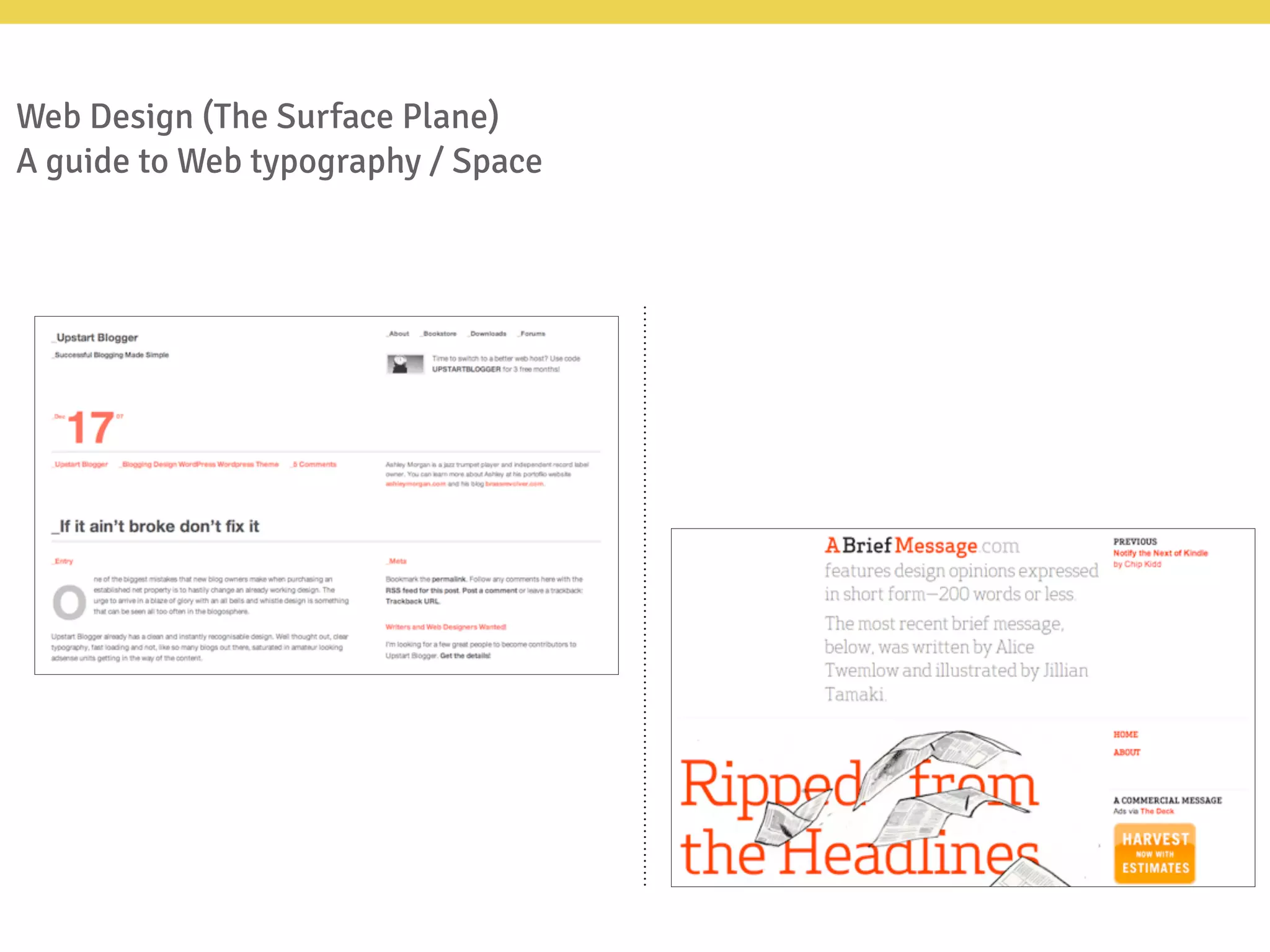 Web Design (The Surface Plane)
A guide to Web typography / Space
 