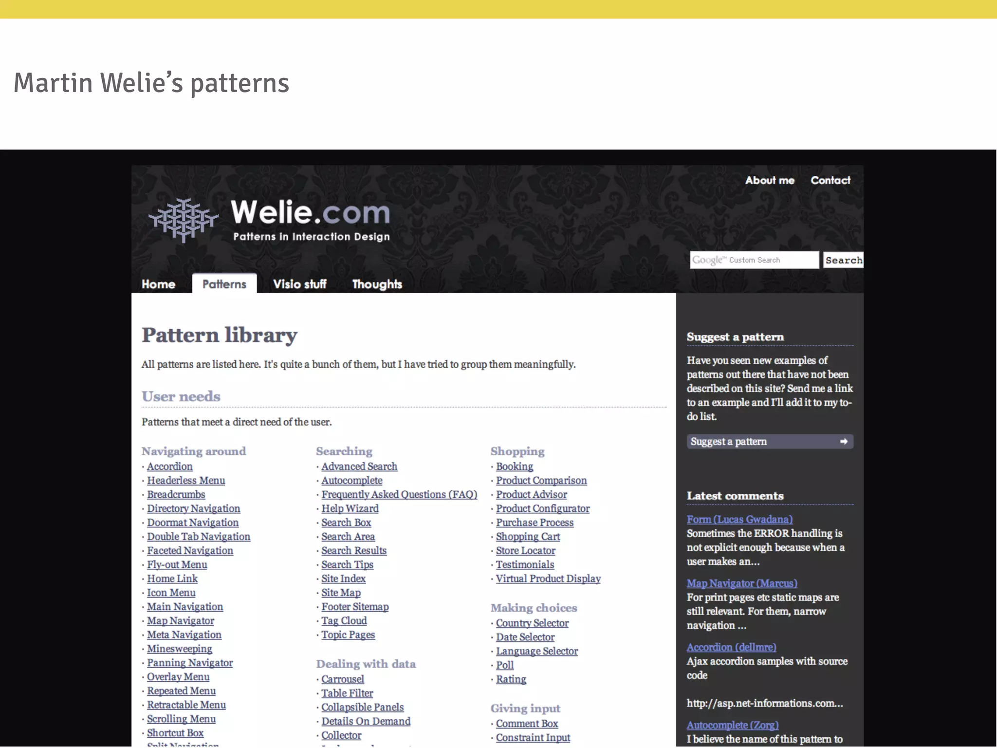 Web Design (The Surface Plane)
Martin Welie’s patterns
http://ui-patterns.com/patterns
 