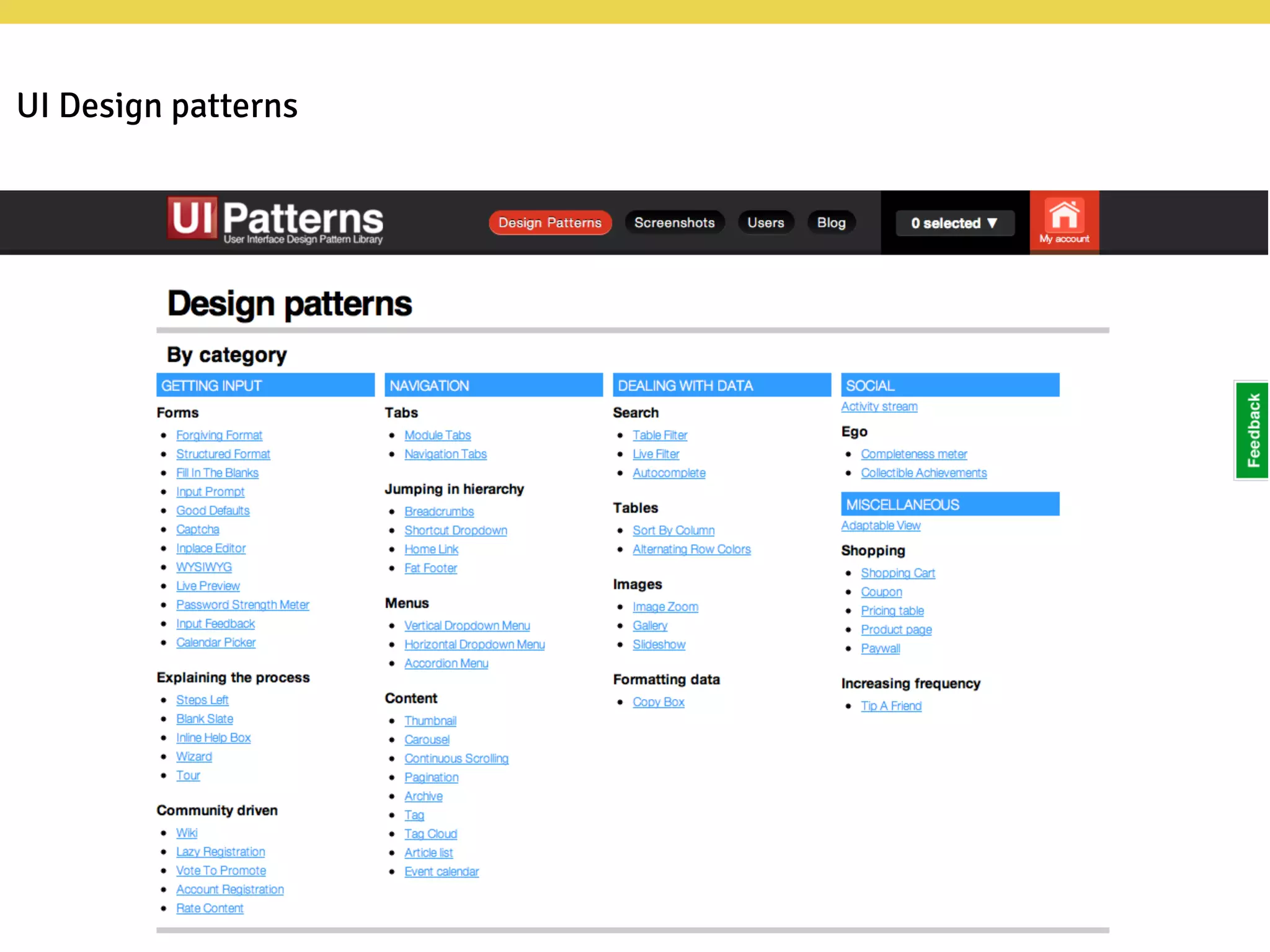 Web Design (The Surface Plane)
UI Design patterns
http://ui-patterns.com/patterns
 