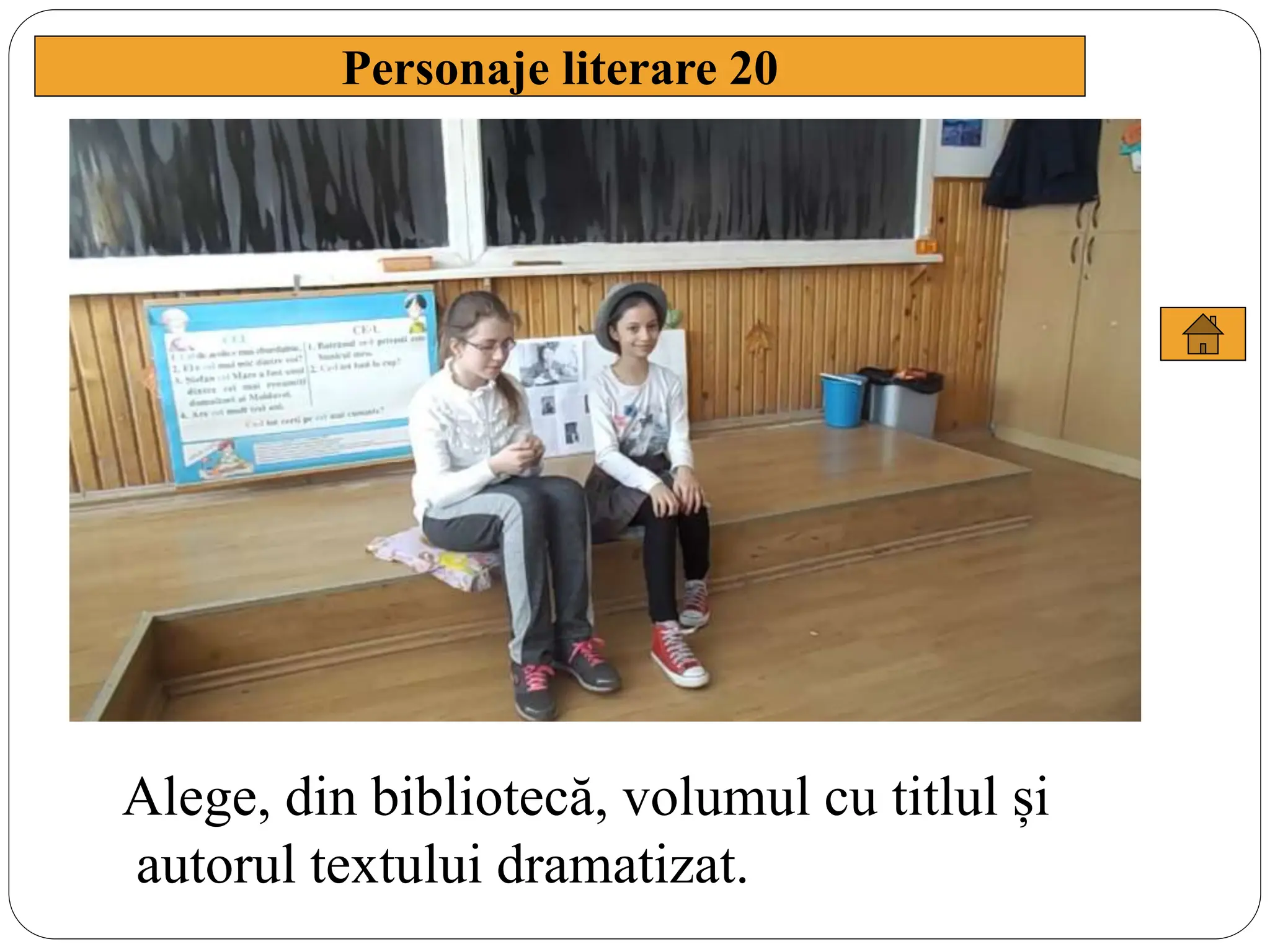 Personaje literare 20
Alege, din bibliotecă, volumul cu titlul și
autorul textului dramatizat.
 