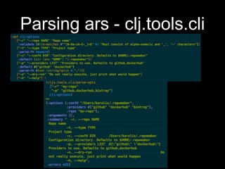 Parsing ars - clj.tools.cli
 
