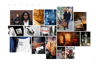 B   R   A   N   D   S




                                                        �   �   �   �   �   �   �




                        � � � � � � � � � � � � � � � � � � � � � � � � �




                                                                                    5
 