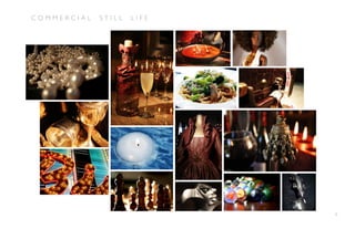 COMMERCIAL   STILL   LIFE




                            6
 
