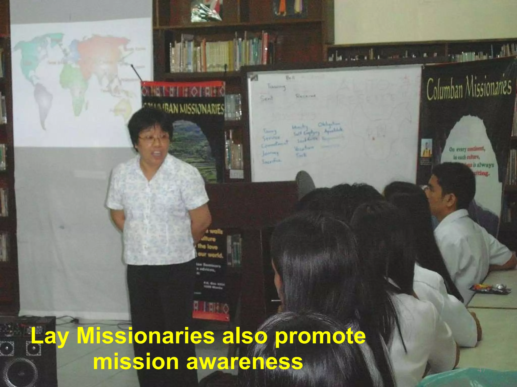 Lay Missionaries also promote mission awareness 