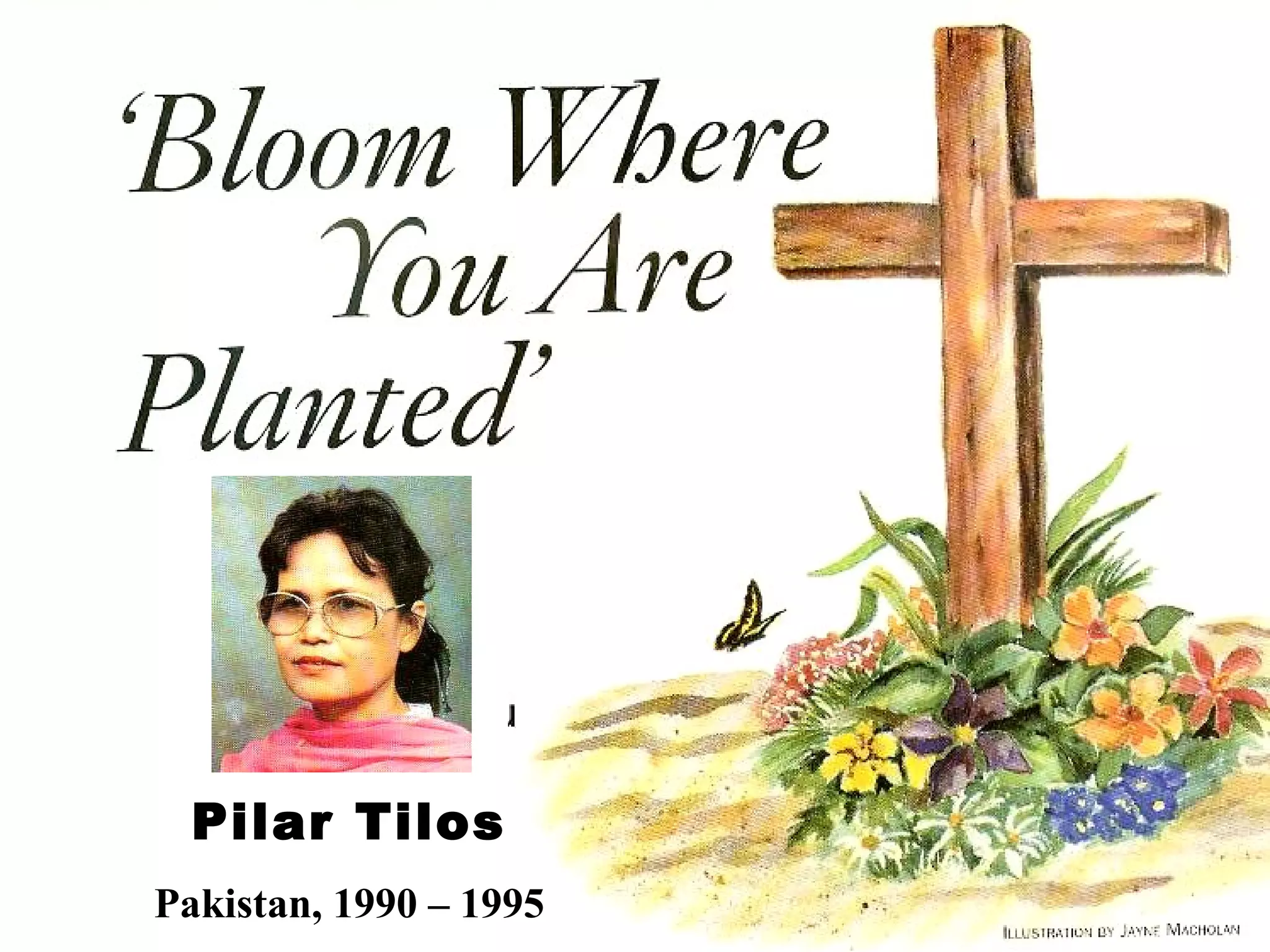 Pilar Tilos Pakistan, 1990 – 1995 