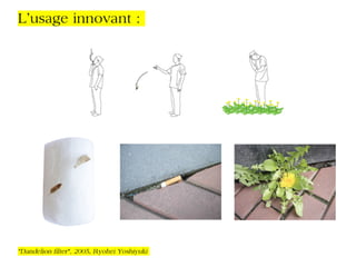 Un aperçu différent du design