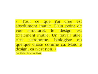 Un aperçu différent du design