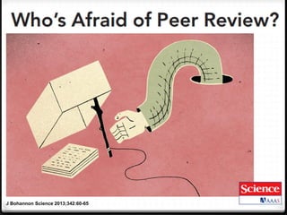 J Bohannon Science 2013;342:60-65
 