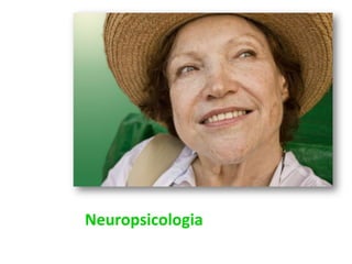 Neuropsicologia
 