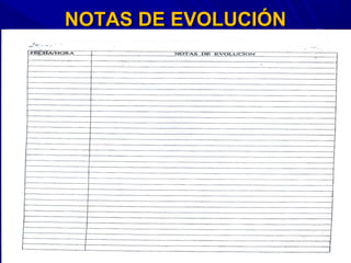 NOTAS DE EVOLUCIÓNNOTAS DE EVOLUCIÓN
 