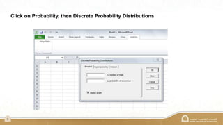 9
Click on Probability, then Discrete Probability Distributions to get the box below.
 