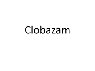 Clobazam
 