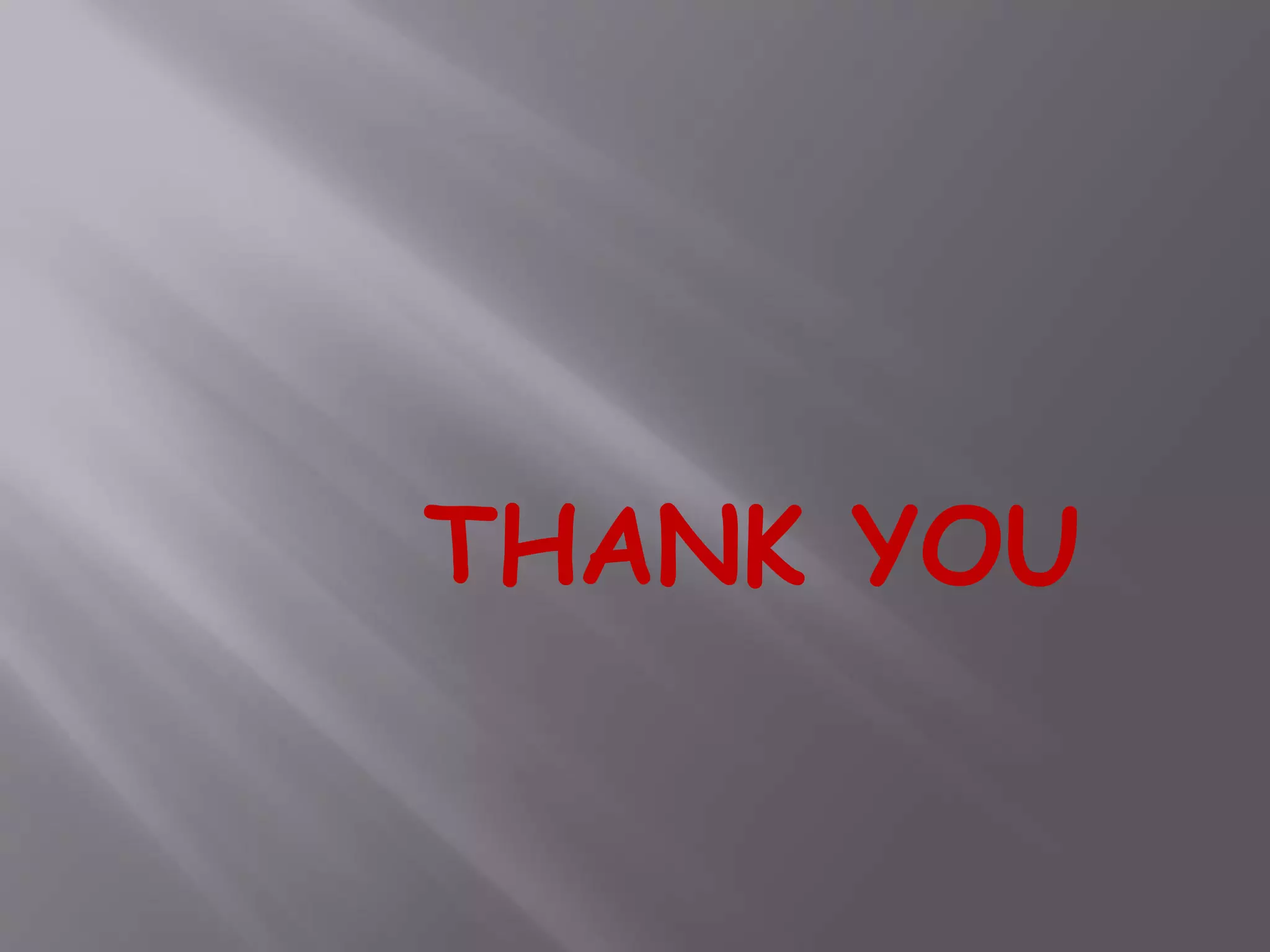 THANK YOU 
