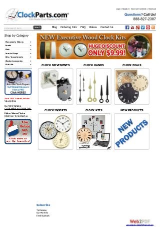 Enter search term Search Blog Ordering Info FAQ Videos Contact Us
+
+
+
+
+
+
+
Shop by Category
Movements Motors
Hands
Dials
Inserts Fitups
Kits / Assortments
Clocks Accessories
Desk Set
June 2015 Contest Entries
View Entries
Our NEW Catalog
CLICK HERE to DOWNLOAD
Higher Volume Pricing
Click Here To Contact us
CLOCK MOVEMENTS CLOCK HANDS CLOCK DIALS
CLOCK INSERTS CLOCK KITS NEW PRODUCTS
Subscribe
To Receive
Our Monthly
Email Specials
Login | Register | View Cart Contents | Checkout
converted by Web2PDFConvert.com
 