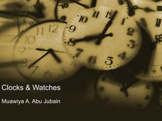 Clocks & Watches Muawiya A. Abu Jubain 
