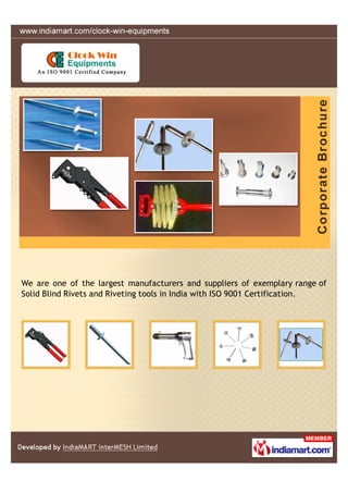 We are one of the largest manufacturers and suppliers of exemplary range of
Solid Blind Rivets and Riveting tools in India with ISO 9001 Certification.
 