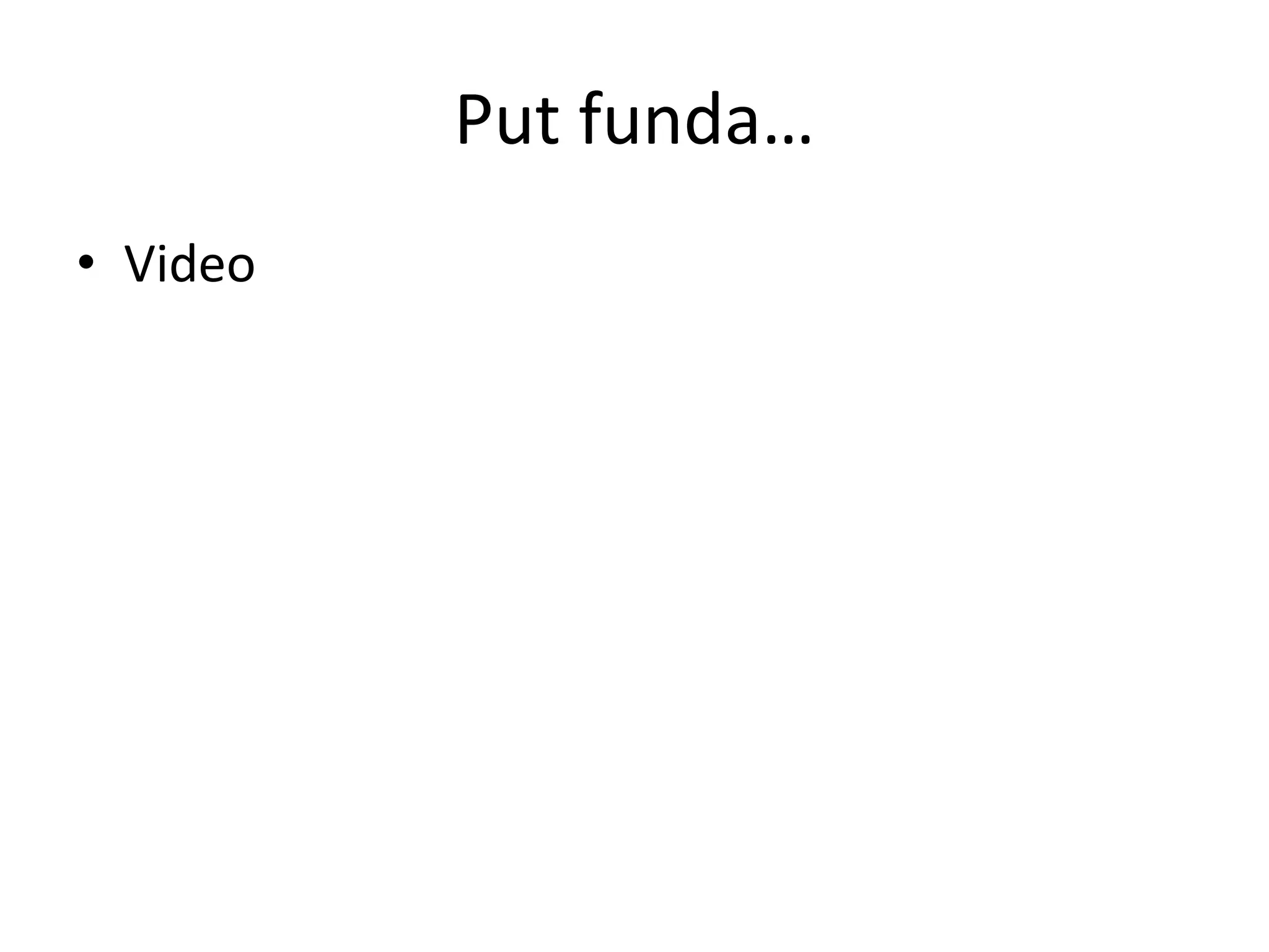 Put funda…Video