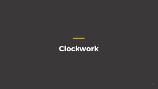 Clockwork
3
 