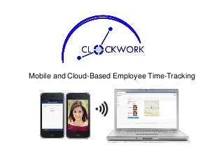 Mobile and Cloud-Based Employee Time-Tracking
 