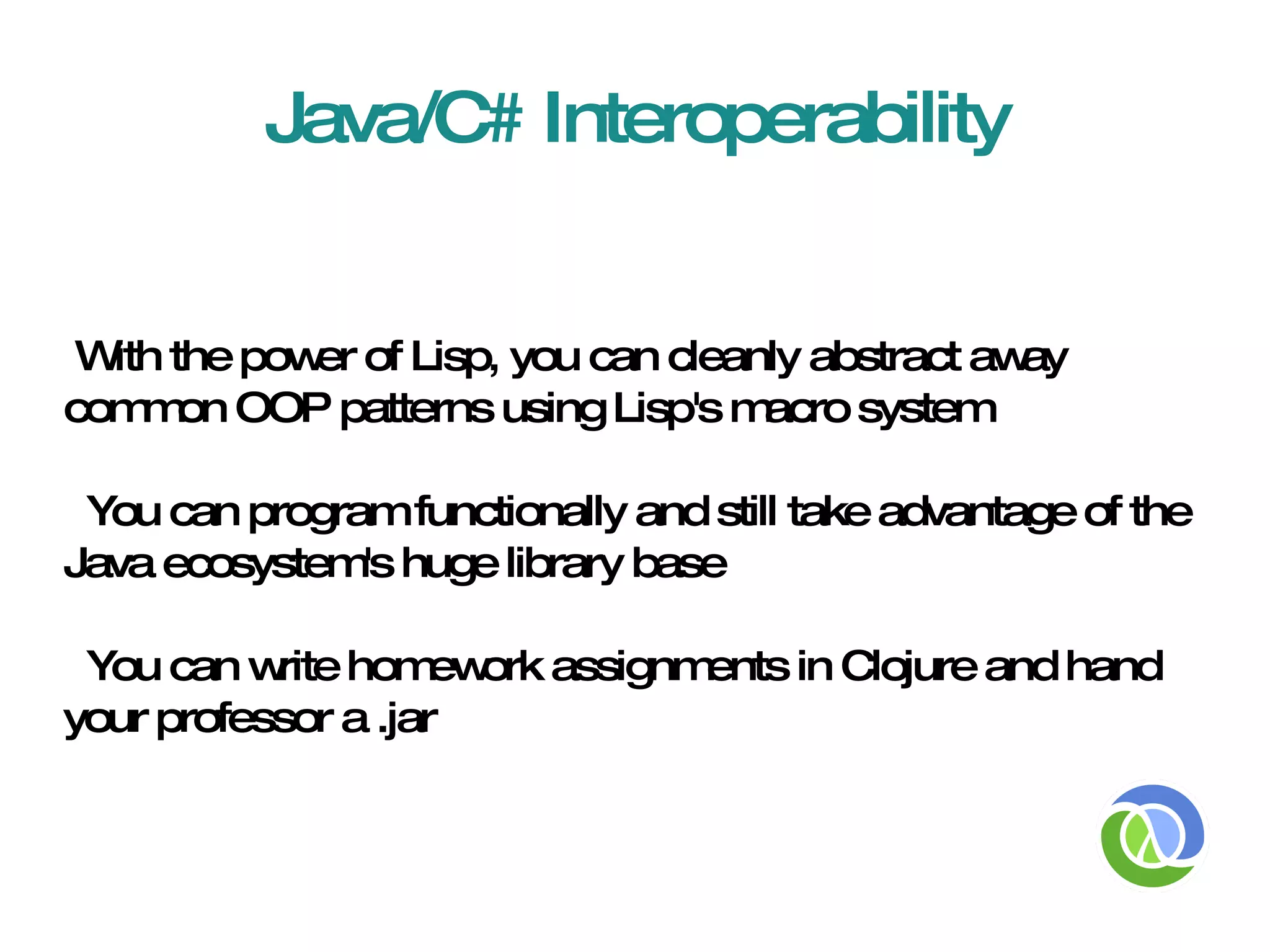 Code is data, “homoiconic” 