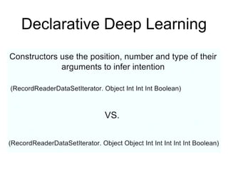 Declarative Deep Learning
 