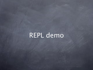 REPL demo
 