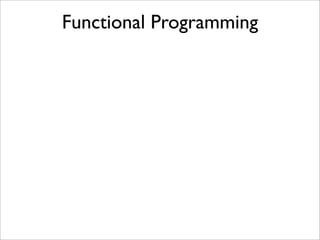 Functional Programming
 