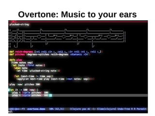 Overtone: Music to your ears
 