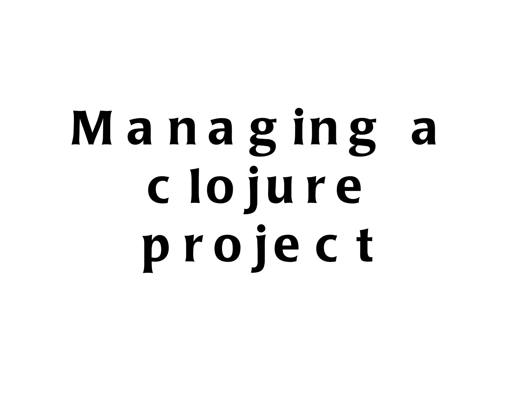 M a n a g in g a c lo ju r e p r o je c t 