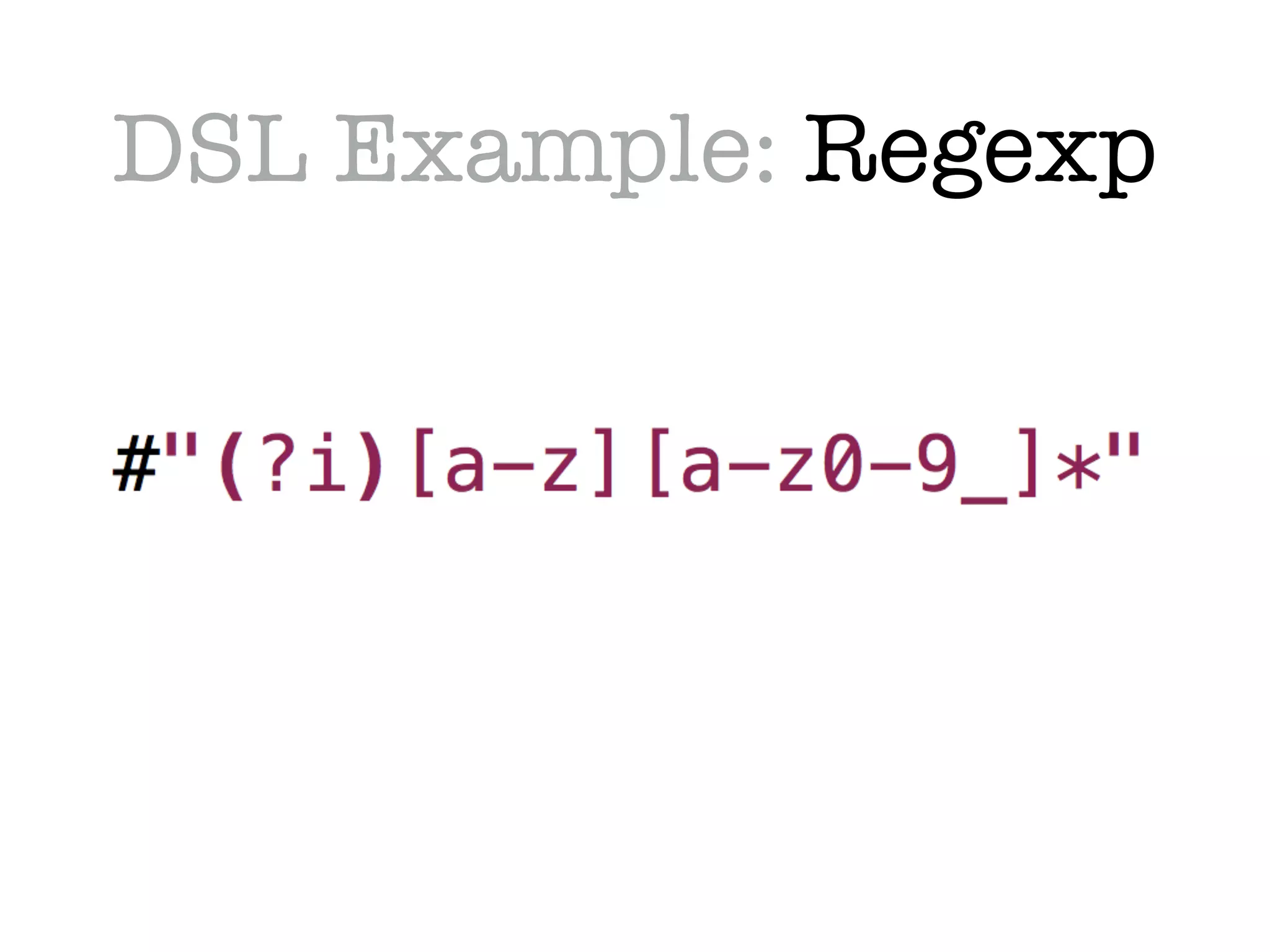 DSL Example: Regexp