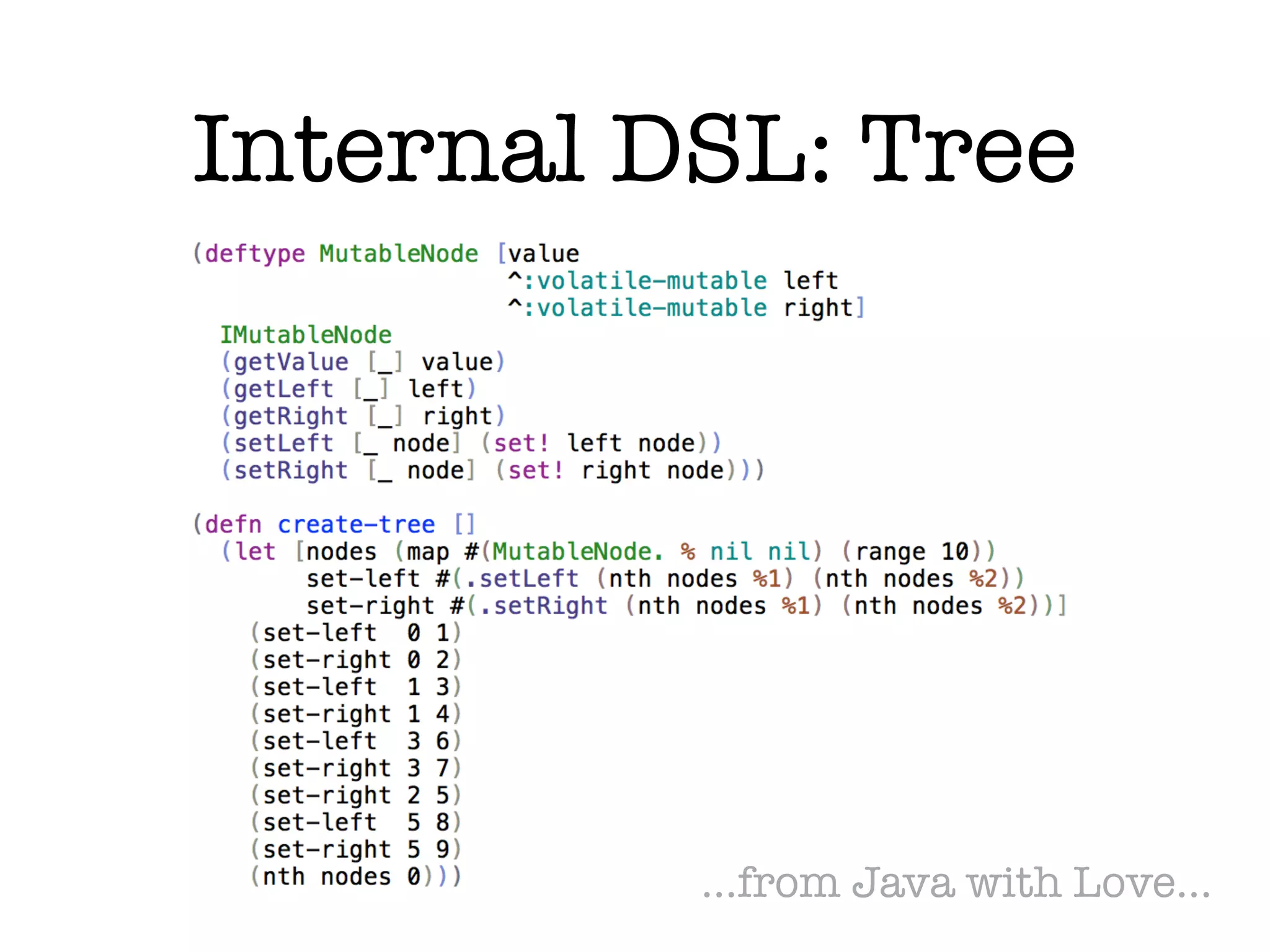 Internal DSL: Tree …from Java with Love…