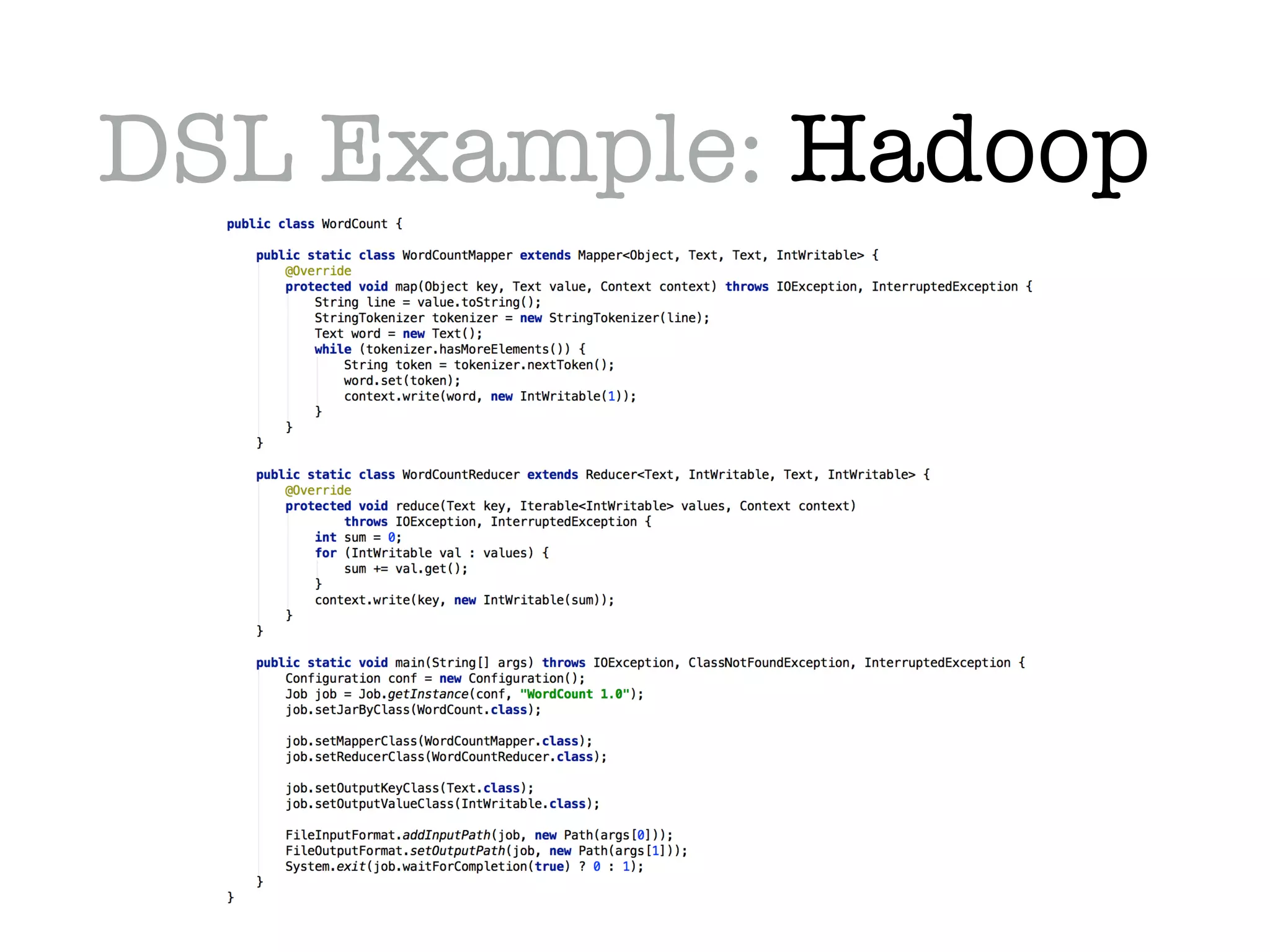 DSL Example: Hadoop