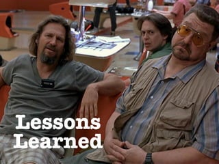 Lessons Learned #4
Versioning
as a library
 