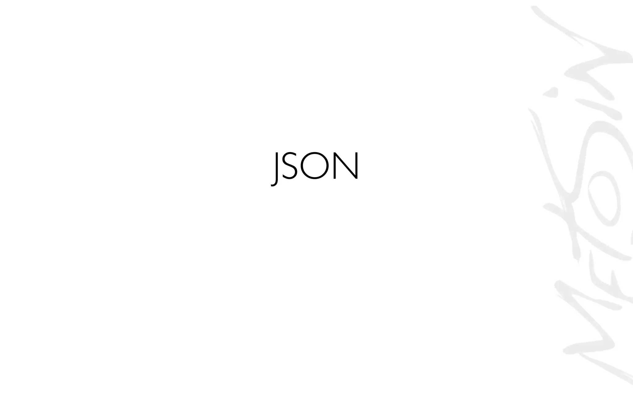 JSON
 