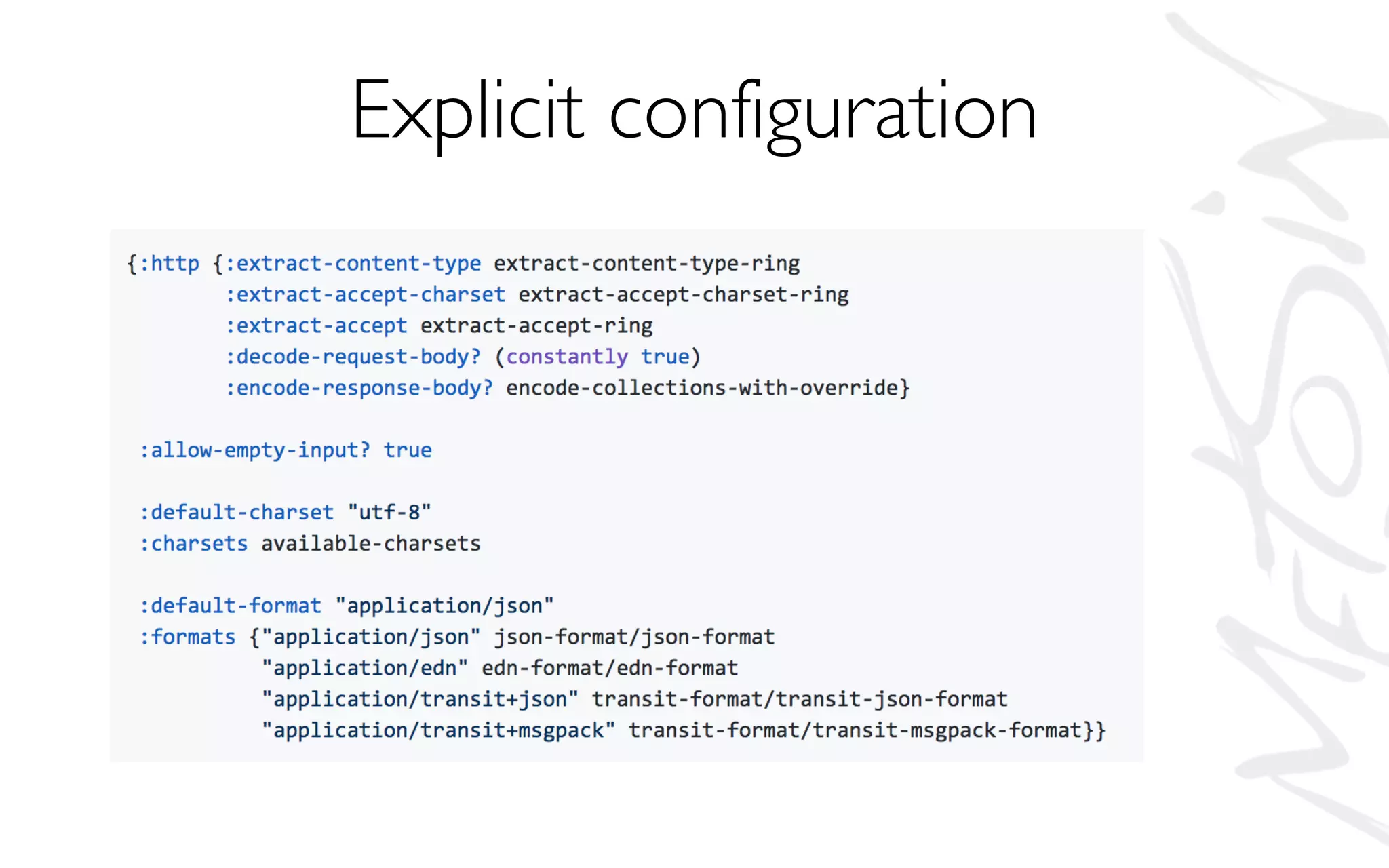 Explicit configuration
 