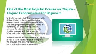 Clojure Fundamentals Course For Beginners | PPT
