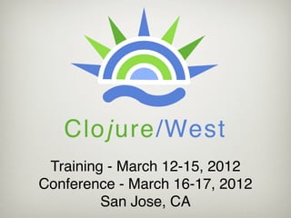 Training - March 12-15, 2012
Conference - March 16-17, 2012
         San Jose, CA
 