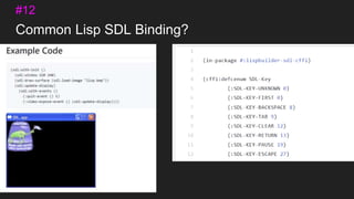 Common Lisp SDL Binding?
#12
 