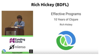 Rich Hickey (BDFL)
 
